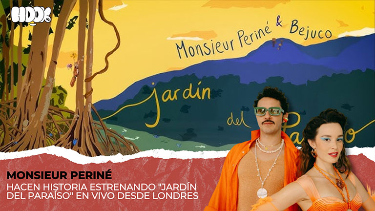 Monsieur Periné hacen historia estrenando “Jardín del Paraíso” en vivo desde Londres