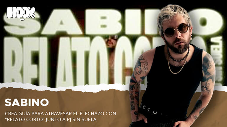 Sabino crea guía para atravesar el flechazo con “Relato Corto”, su colaboración junto a la leyenda PJ Sin Suela