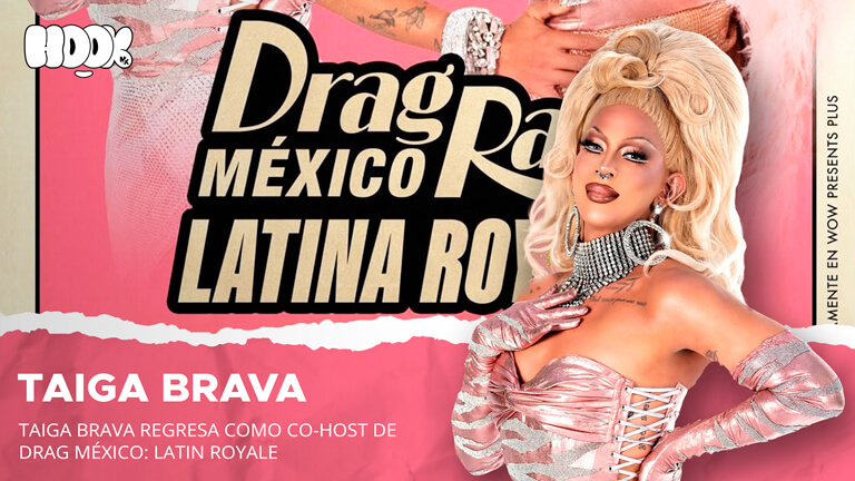 Nueva era del drag latino: Taiga Brava regresa como co-host de Drag Race México