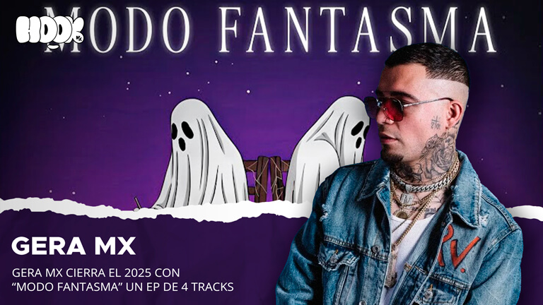 Gera MX cierra el 2025 con Modo Fantasma, un EP de 4 tracks exclusivamente para sus fans.