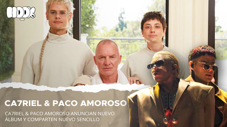 CA7RIEL & Paco Amoroso anuncian nuevo álbum «FREE SPIRITS» y estrenan sencillo con Sting