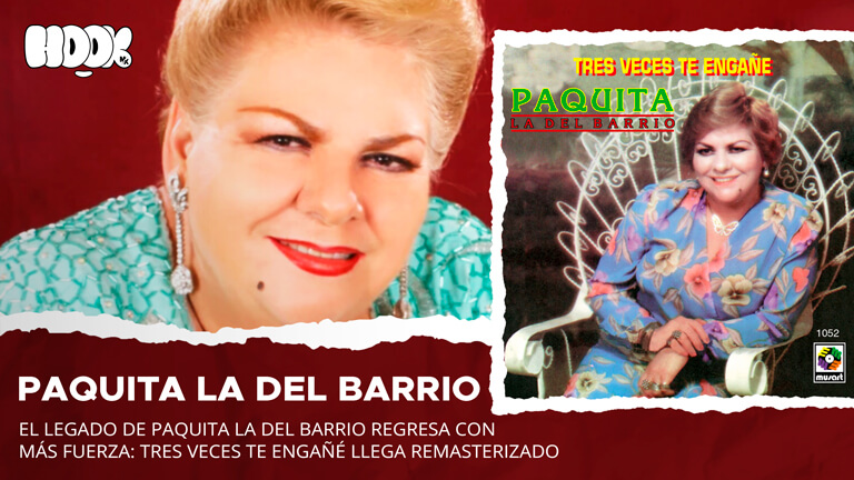 Paquita la del Barrio regresa con fuerza: El legendario álbum “Tres Veces Te Engañé” estrena versión remasterizada